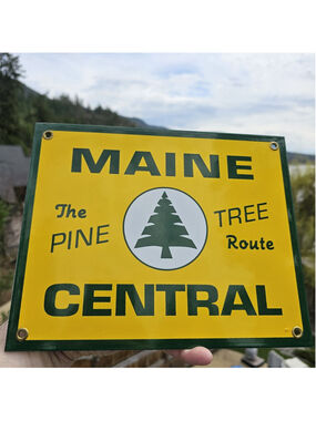 1990s Maine Central Railroad "The Pine Tree Route" Porcelain Sign Good Condition